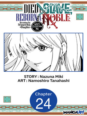 cover image of Died a Slave, Reborn a Noble: Becoming the Strongest With a Daughter Who's Older Than Me, Chapter 24